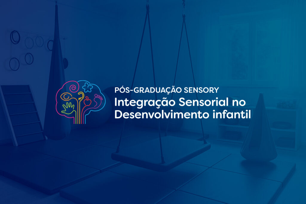 Pós-Graduação em Integração Sensorial no Desenvolvimento Infantil ...